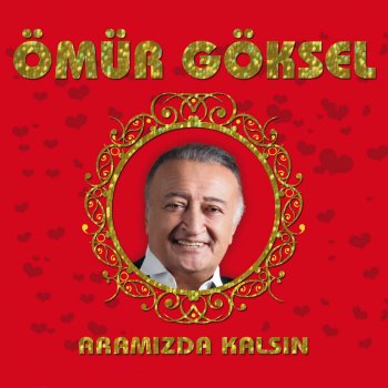 Ömür Göksel Arkamdan Ağlama