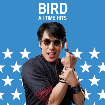 Bird Thongchai ฝากไว้