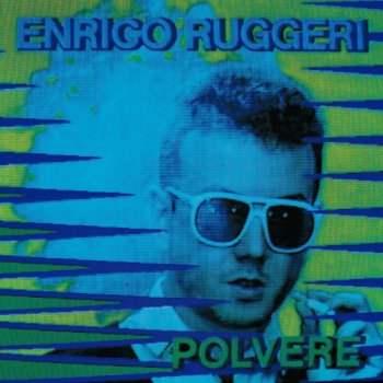 Enrico Ruggeri Polvere