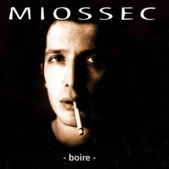 Miossec Des môments de plaisir