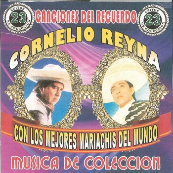 Cornelio Reyná 18,500 Veces