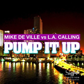 Mike De Ville feat. L.A. Calling Pump It Up (Monday 2 Friday Remix Edit)