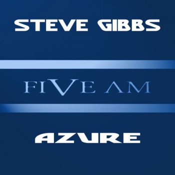 Исполнитель Steve Gibbs, альбом Azure