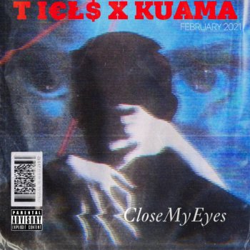 T I€Ł$ CloseMyEyes (feat. Kuama)