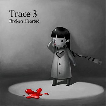 Trace feat. Chad Fusion & Alice Lee Broken hearted