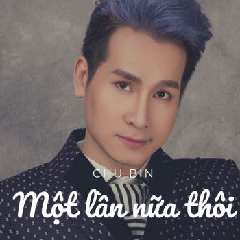Chu Bin Vì Anh Yêu Em