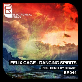 Felix Cage Dancing Spirits (Bigasti Remix)