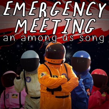 Random Encounters feat. Katie Herbert & Kevin Clark Emergency Meeting: An Among Us Song