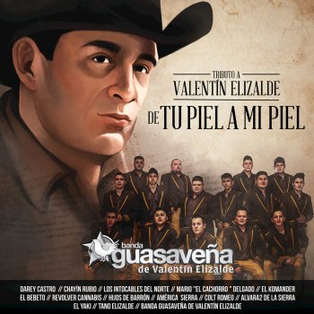 Banda Guasaveña De Valentin Elizalde & Valentín Elizalde Quiero