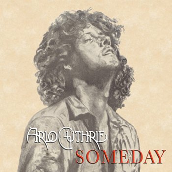 Arlo Guthrie Someday