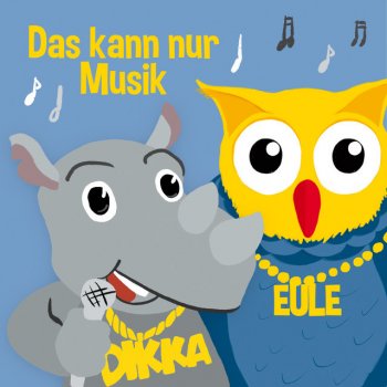 Eule feat. DIKKA Das kann nur Musik