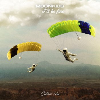 Исполнитель Moonkids, альбом I'll Be Fine (Edit)