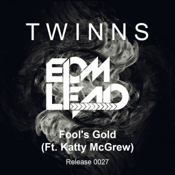 TWINNS feat. Katty McGrew Fool's Gold