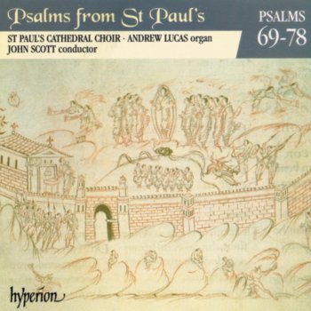 Исполнитель Andrew Lucas feat. John Scott & St. Paul's Cathedral Choir, альбом Psalms from St Paul's, Vol. 6