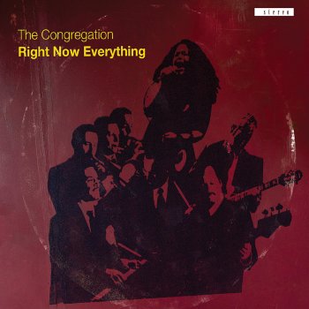 The Congregation Right Now Everything