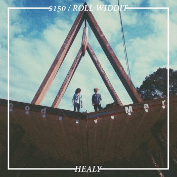 Healy $150 / Roll Widdit