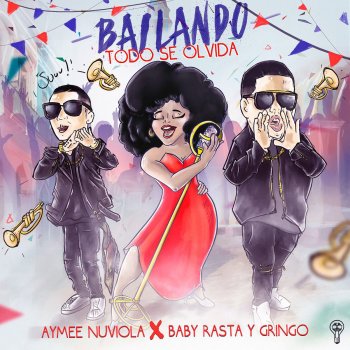 Aymee Nuviola feat. Baby Rasta y Gringo Bailando Todo Se Olvida