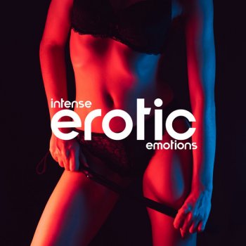 Исполнитель Romantic Jazz Music Club, альбом Intense Erotic Emotions – Romantic and Sensual Jazz Music for Making Love