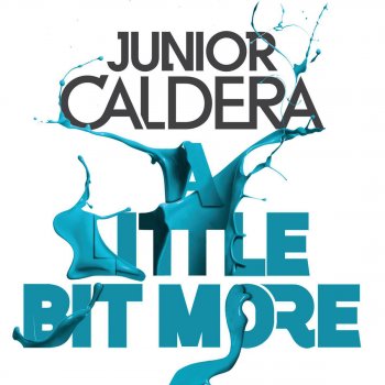 Junior Caldera A Little Bit More (Extended)