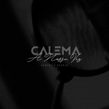 Calema A Nossa Vez - Acoustic Studio