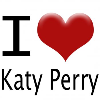 Made Famous by Katy Perry If we Ever Meet Again