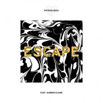 PatrickReza feat. Aubren Elaine Escape (feat. Aubren Elaine)