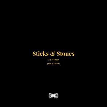 Zay Wonder Sticks & Stones