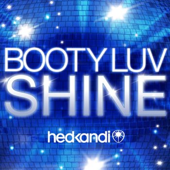 Booty Luv Shine (Moto Blanco Remix)
