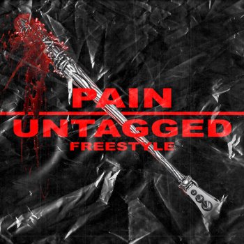 Pain UNTAGGED - Freestyle