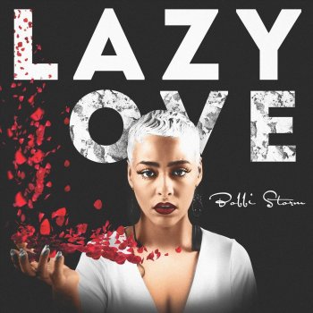 Bobbi Storm Lazy Love
