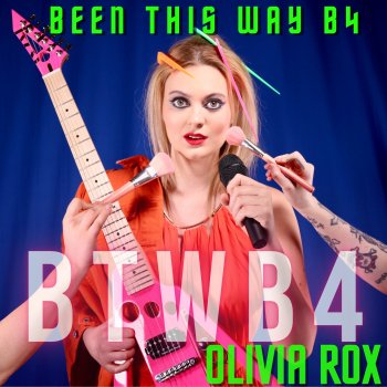Исполнитель Olivia Rox, альбом Been This Way B4 (Radio Edit)