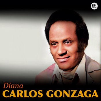 Исполнитель Carlos Gonzaga, альбом Diana (Remastered)