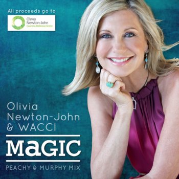 Olivia Newton-John & WACCI Magic (Peachy & Murphy Mix)