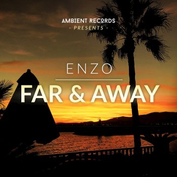 Enzo Far Away