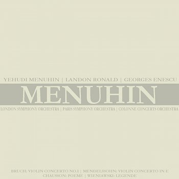 Yehudi Menuhin, London Symphony Orchestra & Landon Ronald Violin Concerto No. 1 in G Minor, Op. 26: III. Finale. Allegro energico