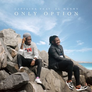 Captain E Only Option (feat. El Manny)