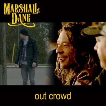 Marshall Dane Out Crowd