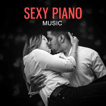 Piano Love Songs Erotic Music