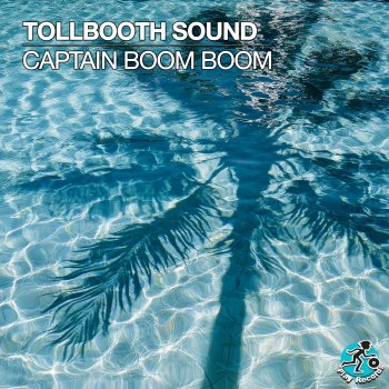 Tollbooth Sound Captain Boom Boom (Club Mix)