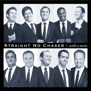 Straight No Chaser Only You