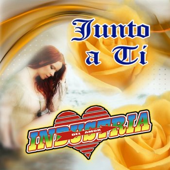 Industria del Amor Todavia Te Quiero