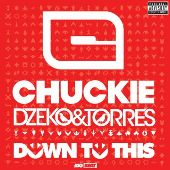 Chuckie feat. Dzeko & Torres Down to This