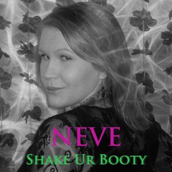 Исполнитель Ne've, альбом Shake Ur Booty