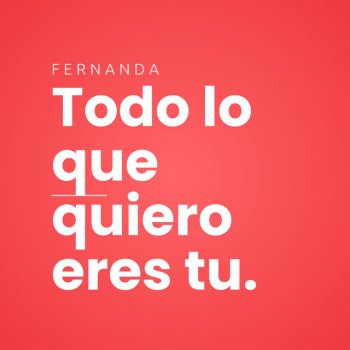 Исполнитель Fernanda, альбом Todo lo que quiero eres tu