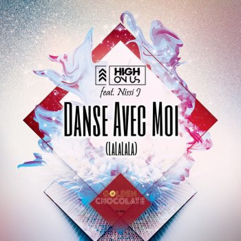 High On Us Danse Avec Moi (Lalalala) [feat. Nissi J] [Extended]