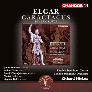 Edward Elgar feat. Richard Hickox, London Symphony Orchestra, Judith Howarth, London Symphony Chorus & Stephen Westrop Caractacus, Op. 35, Scene 4: When the glow of the evening had died from the hill (Eigen, Chorus)