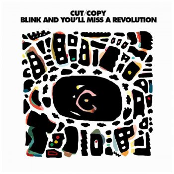 Cut Copy Blink and You'll Miss a Revolution
