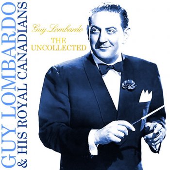 Guy Lombardo & His Royal Canadians Snuggled On Your Shoulder