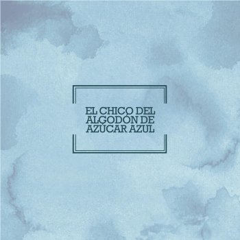 A.M. El Chico del Algodón de Azúcar Azul