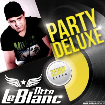 Исполнитель Otto Le Blanc, альбом Party Deluxe (Album)